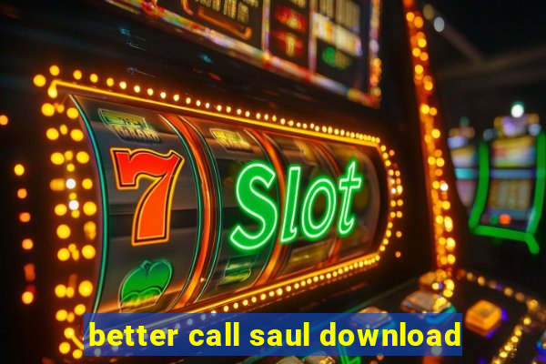 better call saul download