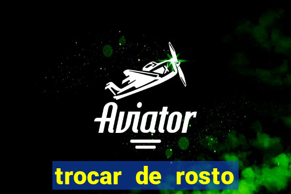 trocar de rosto online trocar rosto de video online