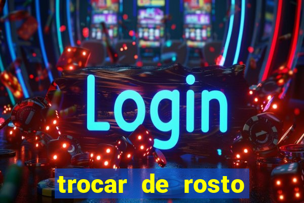 trocar de rosto online trocar rosto de video online