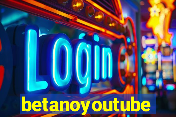 betanoyoutube