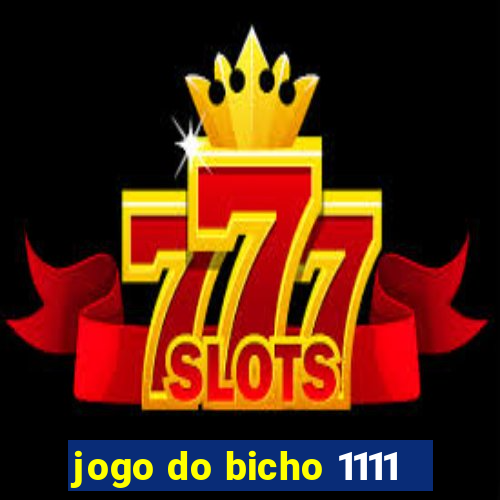 jogo do bicho 1111