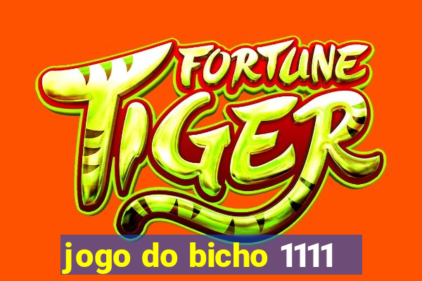 jogo do bicho 1111