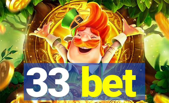 33 bet