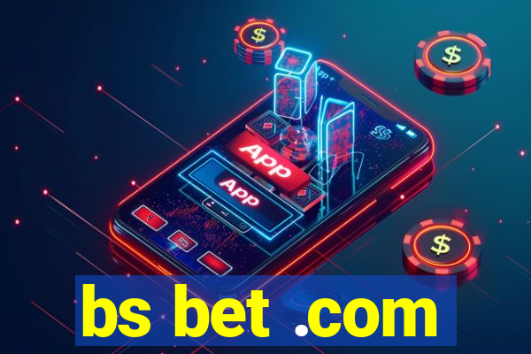 bs bet .com