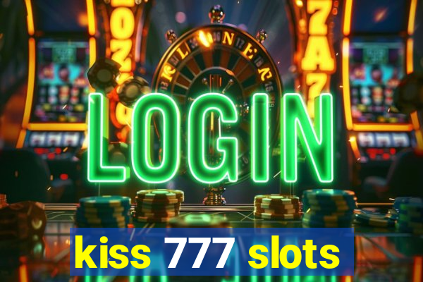 kiss 777 slots