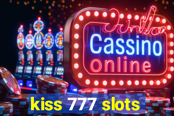 kiss 777 slots