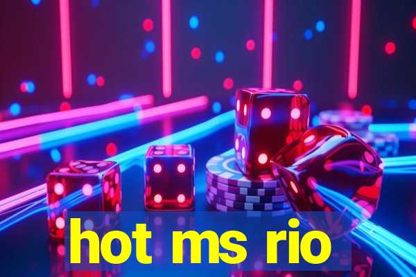 hot ms rio