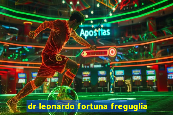 dr leonardo fortuna freguglia