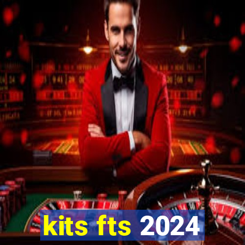 kits fts 2024