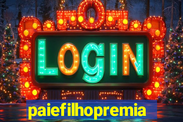 paiefilhopremiacoes.com