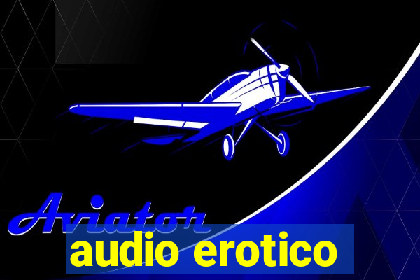 audio erotico