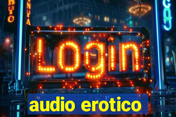 audio erotico