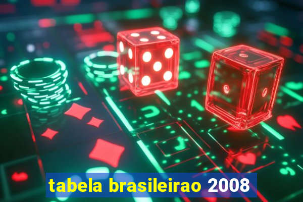 tabela brasileirao 2008