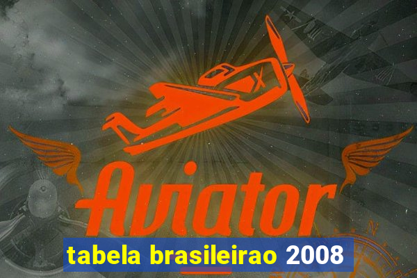 tabela brasileirao 2008