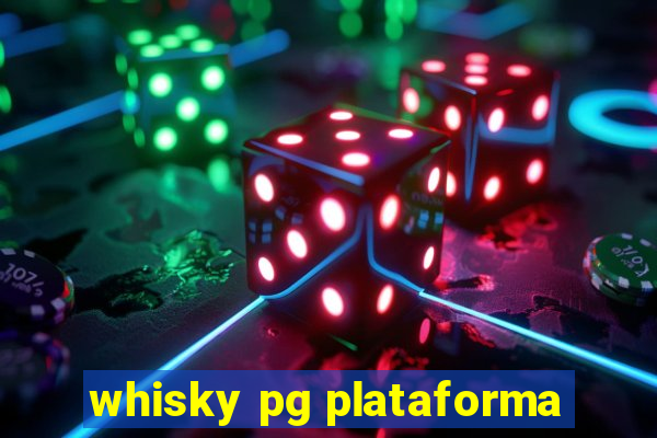 whisky pg plataforma