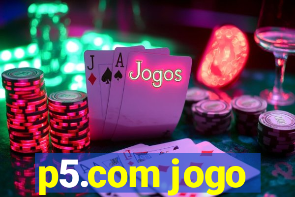 p5.com jogo