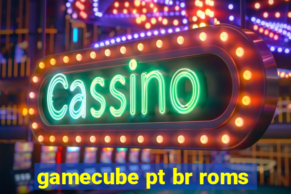 gamecube pt br roms