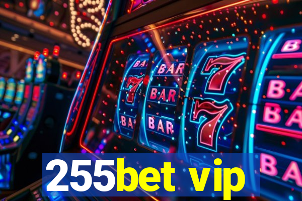 255bet vip