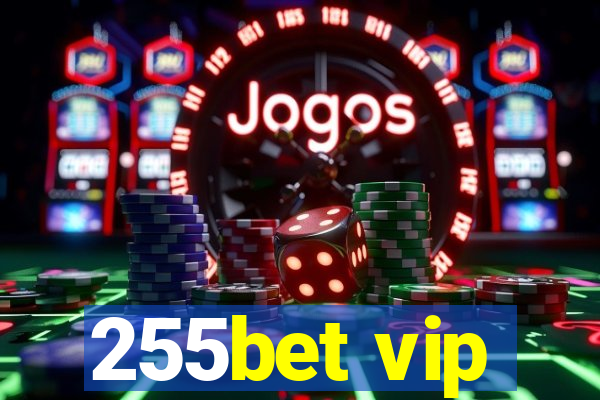 255bet vip