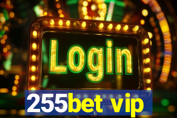 255bet vip