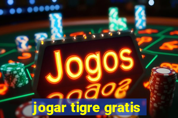 jogar tigre gratis