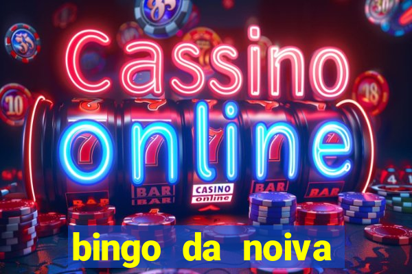 bingo da noiva para imprimir