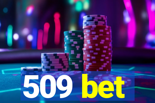 509 bet