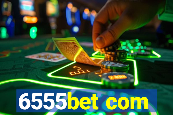 6555bet com