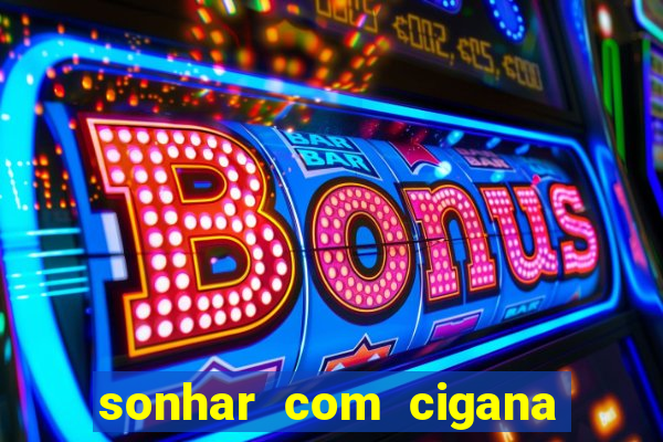 sonhar com cigana lendo cartas