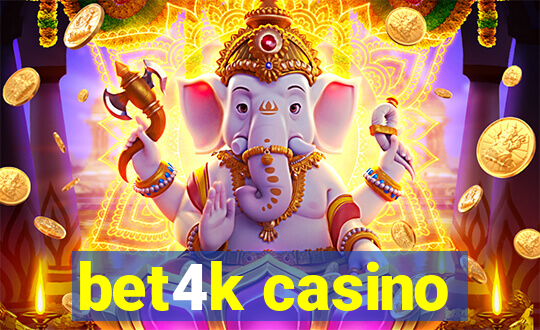 bet4k casino