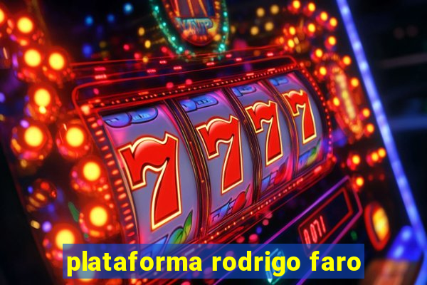 plataforma rodrigo faro