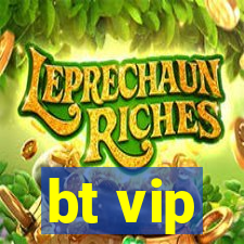 bt vip