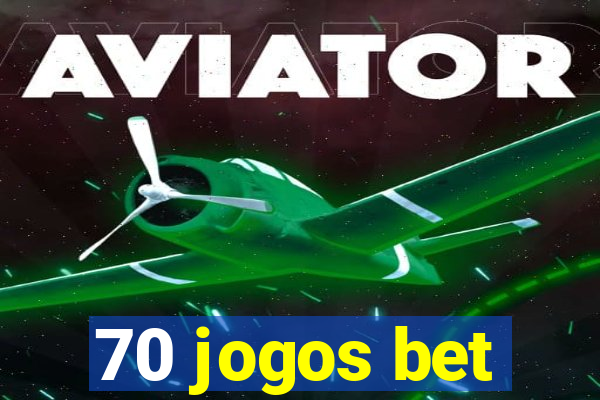 70 jogos bet