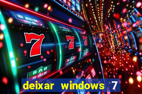 deixar windows 7 mais rapido