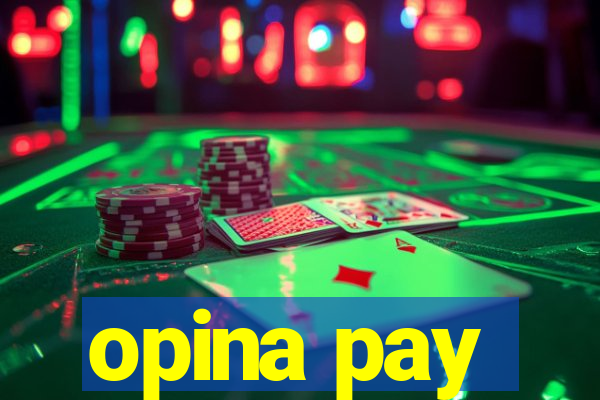 opina pay