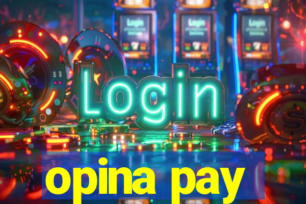 opina pay