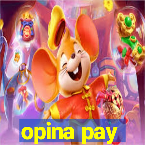 opina pay