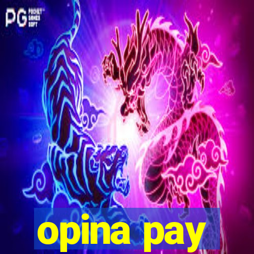 opina pay