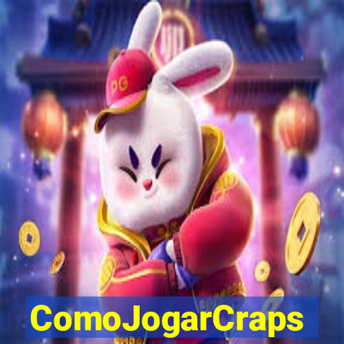 ComoJogarCraps