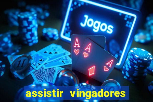 assistir vingadores guerra infinita dublado