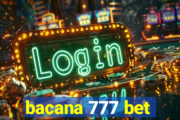 bacana 777 bet