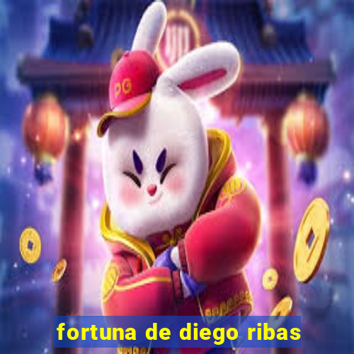 fortuna de diego ribas