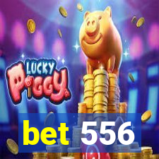 bet 556