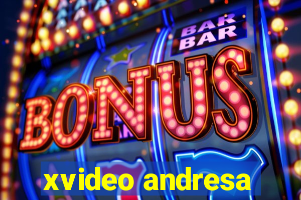 xvideo andresa