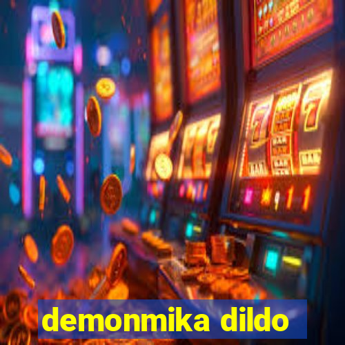 demonmika dildo