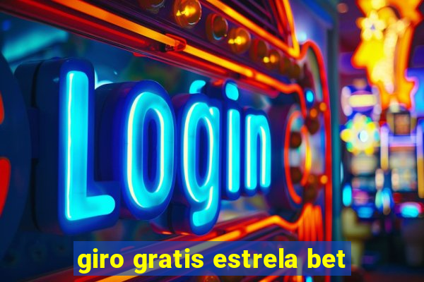 giro gratis estrela bet