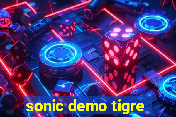 sonic demo tigre