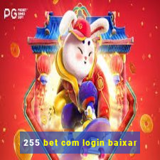 255 bet com login baixar