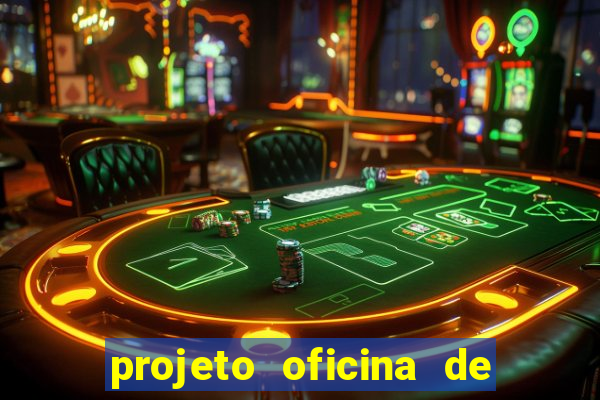 projeto oficina de jogos educativos