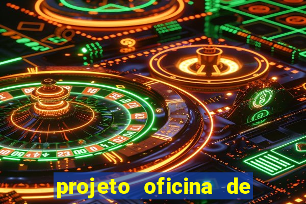 projeto oficina de jogos educativos